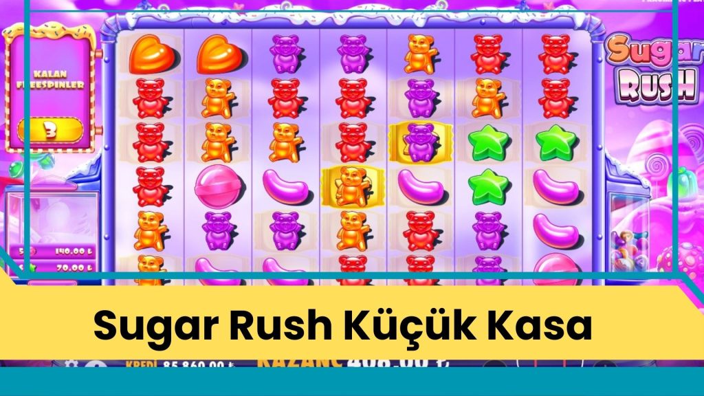 Sugar Rush Küçük Kasa